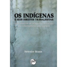 Os indígenas e seus direitos trabalhistas