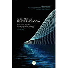 Análise rítmica e fenomenologia Análise rítmica e fenomenologia