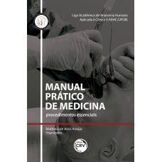 Manual prático de medicina: procedimentos essenciais Manual prático de medicina: procedimentos essenciais
