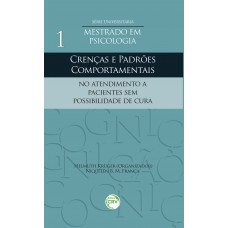 Crenças e padrões comportamentais no atendimento a pacientes sem possibilidade de cura