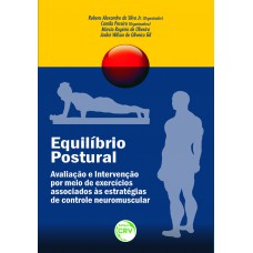 Equilíbrio postural avaliação e intervenção por meio de exercícios associados às estratégias de controle neuromuscular
