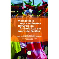 Memórias e representações culturais de artêmio luz em lauro de freitas Memórias e representações culturais de artêmio luz em lauro de freitas