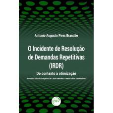 O incidente de resolução de demandas repetitivas (irdr)