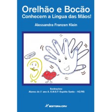 Orelhão e bocão conhecem a língua das mãos!