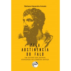 “Pela abstinência do falo” “Pela abstinência do falo”