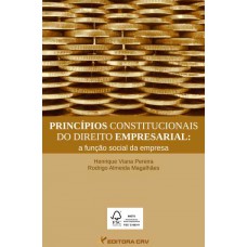 Princípios constitucionais do direito empresarial Princípios constitucionais do direito empresarial