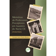 Memórias De Professores Preceptores Em Juazeiro Do Norte-Ce Memórias De Professores Preceptores Em Juazeiro Do Norte-Ce
