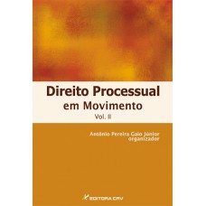 Direito processual em movimento vol. Ii
