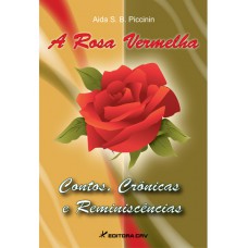 A rosa vermelha A rosa vermelha
