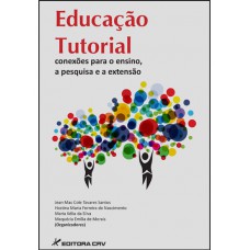 Educação tutorial conexões para o ensino, a pesquisa e a extensão