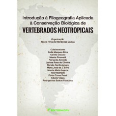 Introdução à filogeografia aplicada à conservação biológica de vertebrados neotropicais