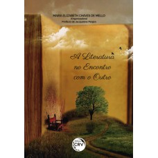 A literatura no encontro com o outro A literatura no encontro com o outro
