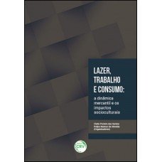 Lazer, trabalho e consumo Lazer, trabalho e consumo