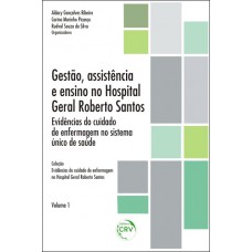 Gestão, assistência e ensino no hospital geral roberto santos Gestão, assistência e ensino no hospital geral roberto santos