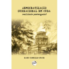 Democratização subnacional em cuba Democratização subnacional em cuba