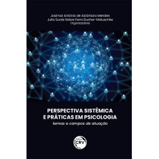 Perspectiva sistêmica e práticas em psicologia