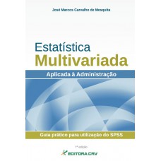 Estatística multivariada aplicada à administração guia prático para utilização do SPSS