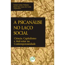 A psicanálise no laço social A psicanálise no laço social