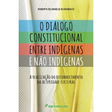 O diálogo constitucional entre indígenas e não indígenas