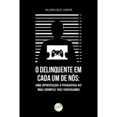 O delinquente em cada um de nós