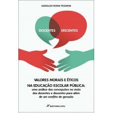 Valores morais e éticos na educação escolar pública Valores morais e éticos na educação escolar pública
