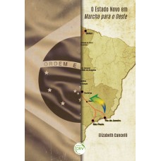 O estado novo em marcha para o oeste