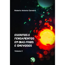 Escritos e pensamentos em dias frios e chuvosos volume 2 Escritos e pensamentos em dias frios e chuvosos volume 2