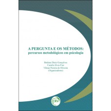 A pergunta e os métodos A pergunta e os métodos
