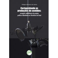 Cartografando as produções de sentidos
