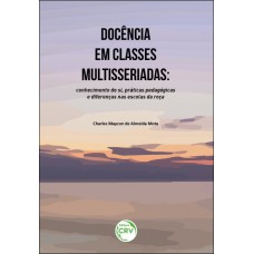 Docência em classes multisseriadas Docência em classes multisseriadas