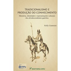 Tradicionalismo e produção do conhecimento Tradicionalismo e produção do conhecimento
