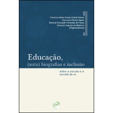 Educação, (auto) biografias e inclusão