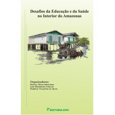 Desafios da educação e saúde no interior do amazonas