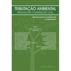 Tributação ambiental reflexos na construção civil
