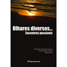 Olhares diversos... Encontros possí­veis