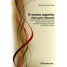 O ensino superior visto pelo tribunal O ensino superior visto pelo tribunal