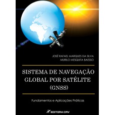 Sistema de navegação por satélite (gnss) fundamentos e aplicações práticas Sistema de navegação por satélite (gnss) fundamentos e aplicações práticas