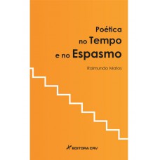 Poética no tempo e no espasmo