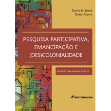 Pesquisa participativa, emancipação e (des)colonidade Pesquisa participativa, emancipação e (des)colonidade