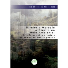 Direito à moradia e direito ao meio ambiente Direito à moradia e direito ao meio ambiente