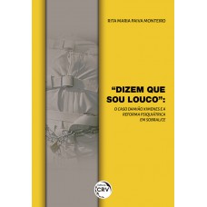 Dizem que sou louco