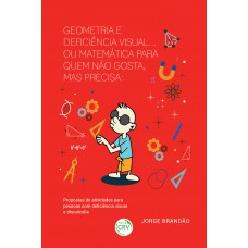 Geometria e deficiência visual... Ou matemática para quem não gosta, mas precisa