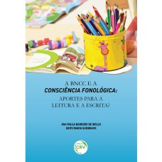 A BNCC e a consciência fonológica A BNCC e a consciência fonológica