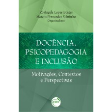 Docência, psicopedagogia e inclusão Docência, psicopedagogia e inclusão