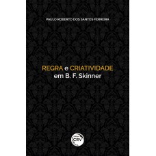 Regra e criatividade em b. F. Skinner