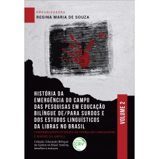 História da emergência do campo das pesquisas em educação bilíngue de/para surdos e dos estudos linguísticos da libras no brasil