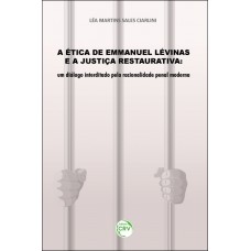 A ética de Emmanuel Lévinas e a justiça restaurativa