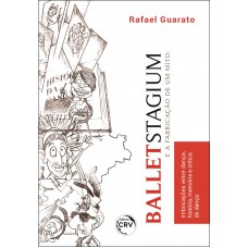 Ballet Stagium e a fabricação de um mito imbricações entre dança, história, memória e crítica de dança Ballet Stagium e a fabricação de um mito imbricações entre dança, história, memória e crítica de dança