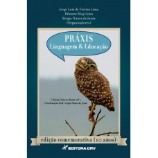 Práxis linguagem e educação edição comemorativa (10 anos) coleção ciências aberta, n° 2