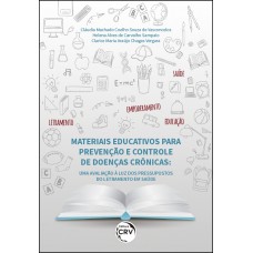 Materiais educativos para prevenção e controle de doenças crônicas Materiais educativos para prevenção e controle de doenças crônicas